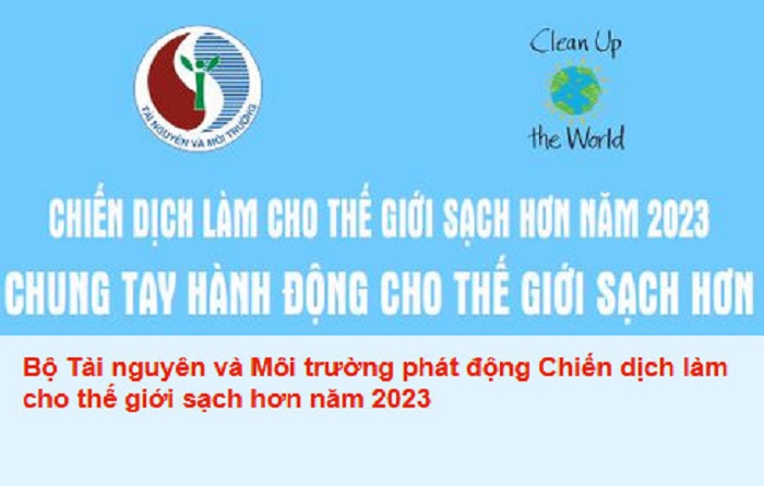 Bộ Tài nguyên và Môi trường phát động Chiến dịch làm cho thế giới sạch hơn năm 2023